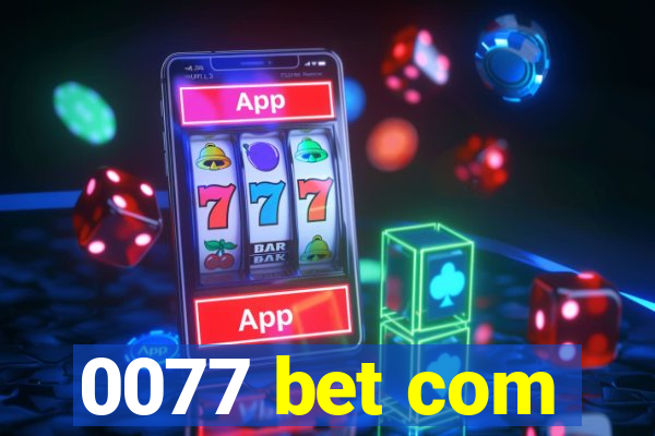 0077 bet com